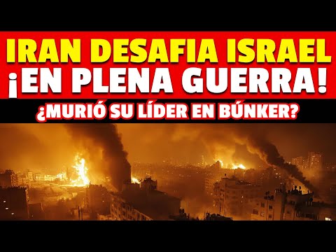 ¡IRÁN DESAFÍA A ISRAEL EN PLENA GUERRA! ¿MURIÓ SU LÍDER EN BÚNKER?