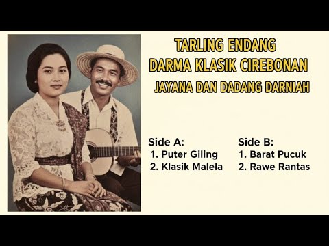 Tarling Endang Darma Classic Cirebon | Jayana & Dadang Darniah | Puter Giling – West Pucuk