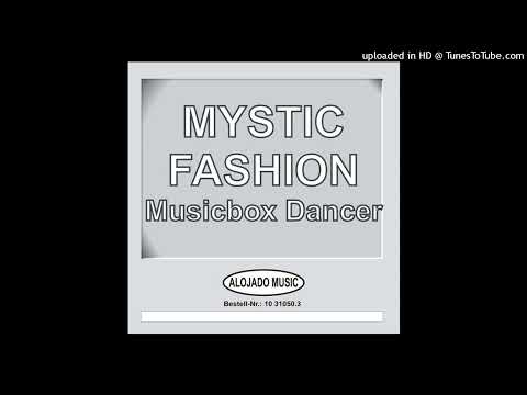 Mystic Fashion - Musicbox Dancer