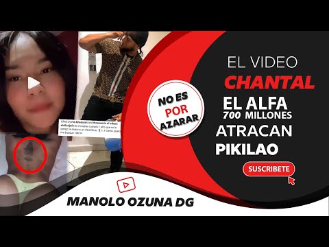 NO ES POR AZARAR - EL VIDEO DE CHANTAL - ALFA GANO 700 MILLONES - VIRAN UN PIKILAO