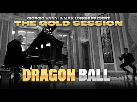 Dragon Ball - Giorgio Vanni & Max Longhi present The Gold Session - [Acoustic vrs]