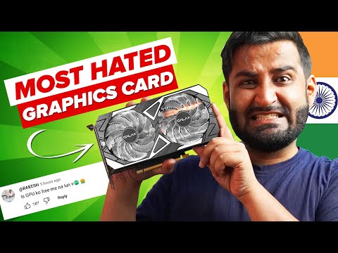 The MOST Hated Graphics card In India !