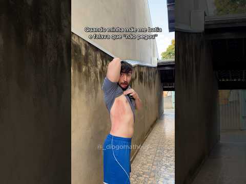 QUANDO A MÃE ME BATIA E FALAVA QUE NÃO PEGOU