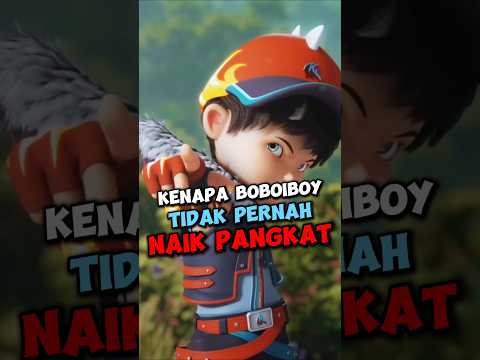 Kenapa Boboiboy Tidak Pernah Naik Pangkat