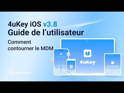 Guide 2025 de Tenorshare 4uKey v3.8 : Comment contourner MDM sur iPhone/iPad