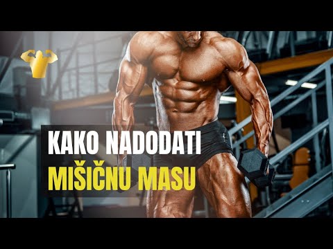 KAKO NADODATI/DOBITI MISICNU MASU