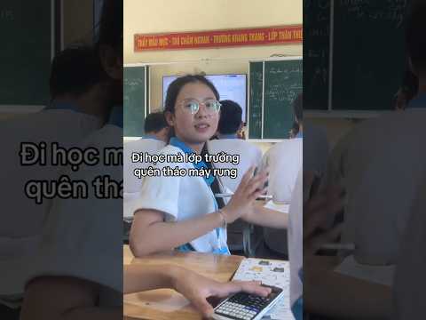 lớp trưởng đi học quên tháo máy | student funny