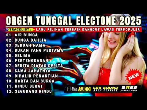 ORGEN TUNGGAL 2025 || KOLEKSI LAGU DANGDUT LAWAS PILIHAN TERBAIK SEPANJANG MASA