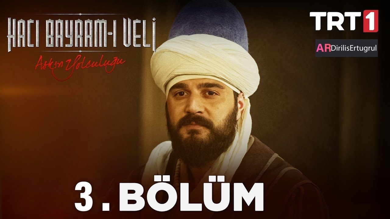 Haji Bayram Veli Episode 3