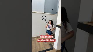 NÃO MEXE NO MEU BOBBIE GOODS 🤬