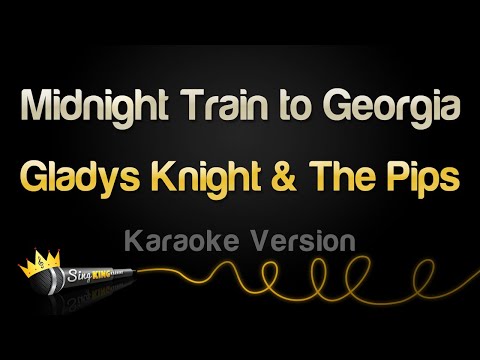 Gladys Knight & The Pips – Midnight Train to Georgia (Karaoke Version)