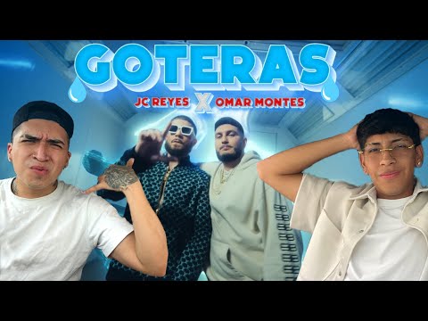 REACCION a GOTERAS de OMAR MONTES ft. JC REYES (¡LLAMEN A LOS BOMBEROS!🔥🥵)