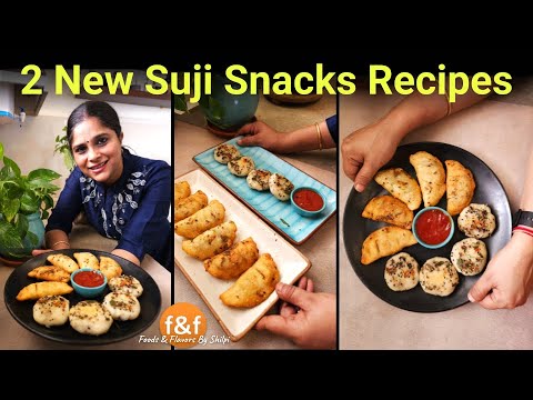 2 New Suji Snacks Recipe सूजी से बनाये 2 नए नाश्ते - एक Fried और दूसरा Non Fried