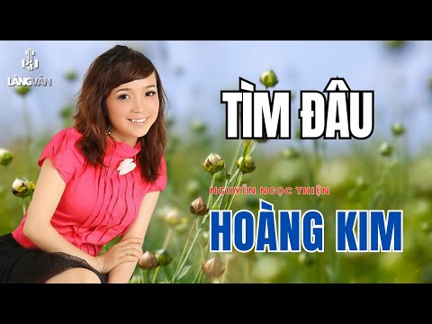 Hoàng Kim | Tìm Đâu (Nguyễn Ngọc Thiện) | Làng Văn Video 1525 - Triệu Đóa Hoa Hồng (1996)