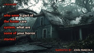 who were a part of the foster care system, what are some of your horror stories?