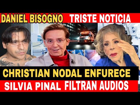 ¡URGENTE! DANIEL BISOGNO TRISTE NOTICIA-CHRISTIAN NODAL EXPLOTA-SILVIA PINAL FILTRAN AUDIOS