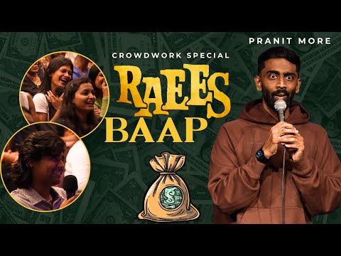 Raees Baap | Pranit More | Stand-up Comedy | Crowd Work Special