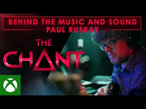 The Chant - Behind the Music and Sound - Paul Ruskay