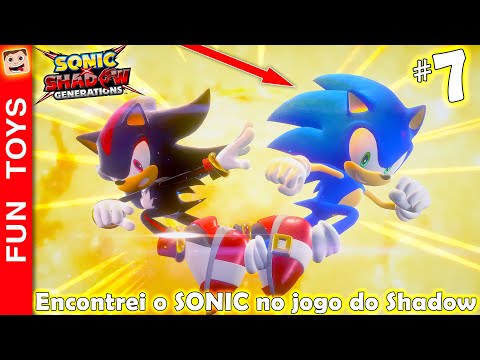 Sonic x Shadow Generations #7 ⚫ Encontrei o SONIC no jogo do SHADOW! 🔵