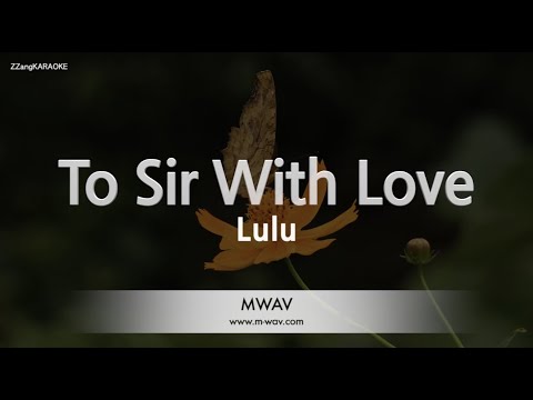 Lulu-To Sir With Love (Karaoke Version)