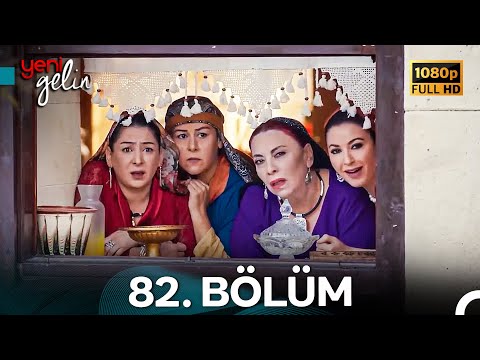 Yeni Gelin 82. Bölüm Full HD