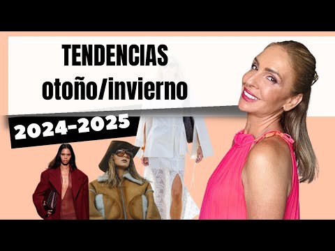 TENDENCIAS MODA OTOÑO/ INVIERNO 2024-2025 (Tu Asesora de Imagen)