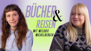 Bücher & Reisen - mit Melodie Michelberger