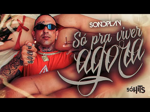 Sondplay - Só Pra Viver Agora (Official Music Video)