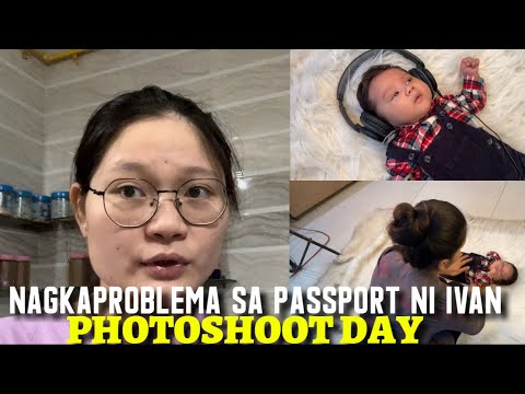 NAGKAPROBLEMA SA PASSPORT NI IVAN! PHOTOSHOOT DAY