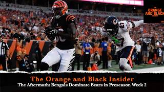 Bengals Dominate Bears in Preseason Week 2 Clash: OBI's "The Aftermath"