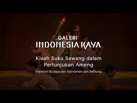 Kisah Suku Sawang dalam Pertunjukan Ameng, Harmoni Keindahan Budaya Belitung