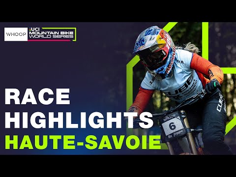 RACE HIGHLIGHTS | Elite Women | Haute-Savoie Round 7 | UCI Downhill World Cup