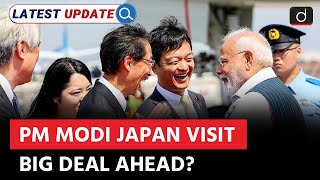 India Japan strategic Partnership | PM Japan Visit |Latest Update | Drishti IAS English