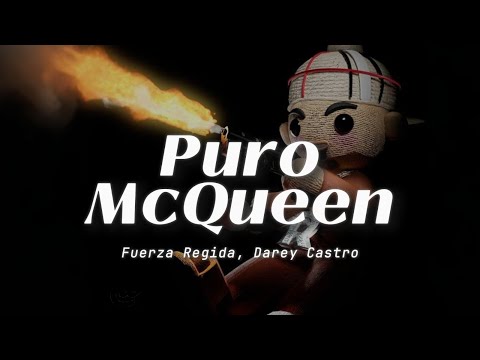 Fuerza Regida, Darey Castro - Puro McQueen (Letra)