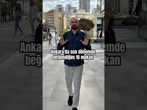 Ankara’da son dönemde beğendiğim 10 mekan.