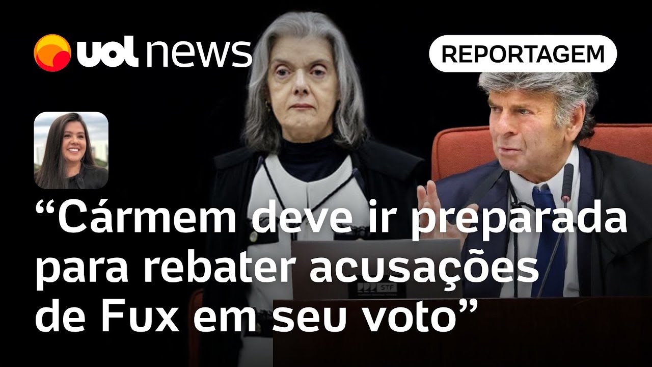 Fux faz voto cansativo até para ministros Cármen deve estar preparada para rebater | Carla Araújo