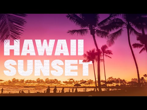 Hawaii Sunset - Chill Background Music