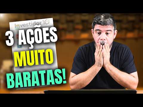 3 ações super baratas para você enriquecer - Não se arrependa depois