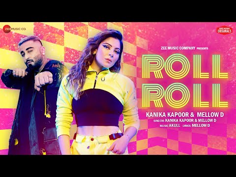 Roll Roll - Kanika Kapoor &amp; Mellow D | Akull | Zee Music Originals