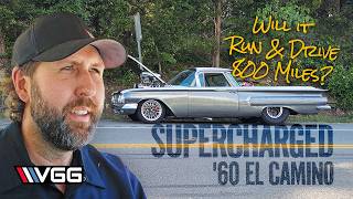 Will This Supercharged El Camino RUN AND DRIVE 800 Miles To Virginia And Back? DISASTER!