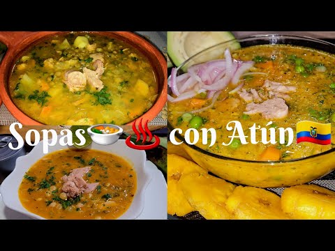 🍲♨️TRES DELICIOSAS  SOPAS CON ATÚN para la semana🇪🇨 #sopa #sopadelentejas #atun #tuna