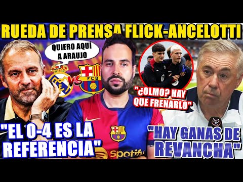 💥FLICK: "El 0-4 es la REFERENCIA" "QUIERO a ARAUJO" - ANCELOTTI: "¿OLMO? PUES..." "QUIERO REVANCHA"