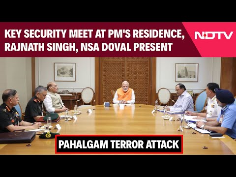 Pahalgam Attack | Key Security Meet At PM's Residence, Rajnath Singh, NSA Doval Present