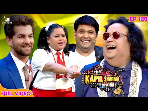 The Kapil Sharma Show #Neil Nitin Mukesh #Kirti Kulhar & Bappi Lehri | Full Episode | EP - 120