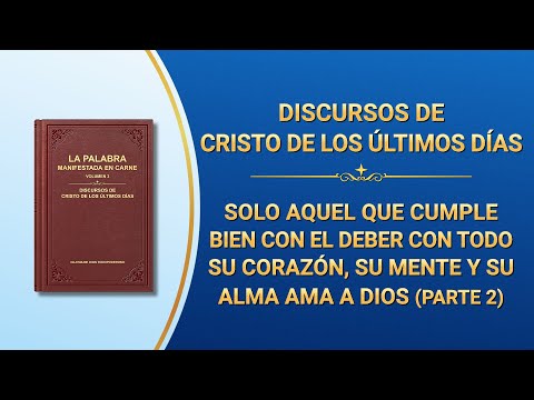 Solo aquel que cumple bien con el deber con todo su corazón, su mente y su alma ama a Dios (Parte 2)