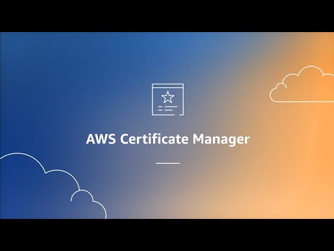 What is AWS Certificate Manager | Amazon Web Services