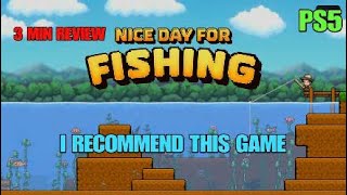Vido-Test : Nice Day For Fishing 3 Min Review
