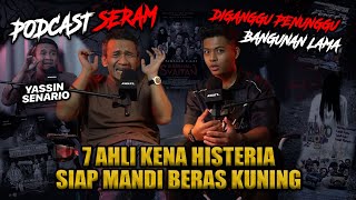 KISAH SERAM SELEBRITI - YASSIN DIGANGGU PENUNGGU BANGUNAN LAMA!? 7 AHLI KENA HISTERIA!!!  