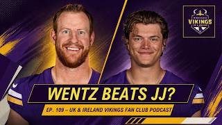 Vikings Winners & Losers: Wentz Beats McCarthy? | Ep. 109 – UK & Ireland Vikings Fan Club Podcast