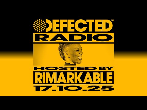 Defected Radio Show Hosted by Rimarkable 17.10.25